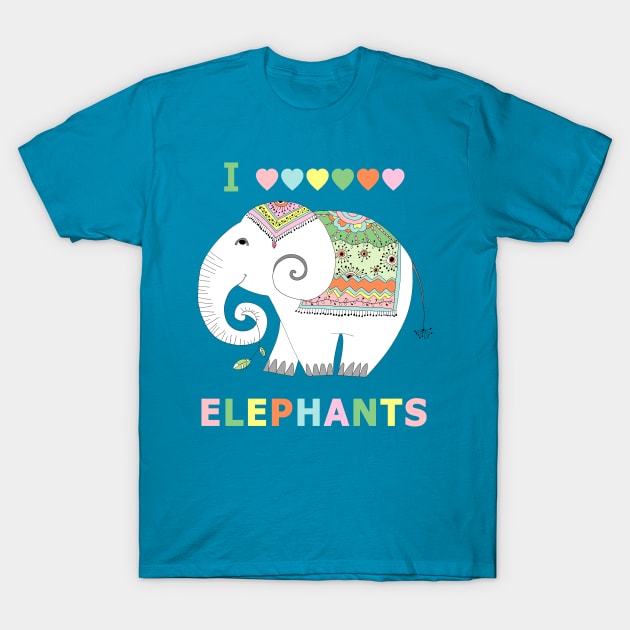 I Love Elephants Colorful Art T-Shirt by Scarebaby